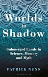 Worlds in Shadow:...