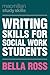 Writing Skills for Social Work Students by Bella Ross