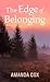 The Edge of Belonging