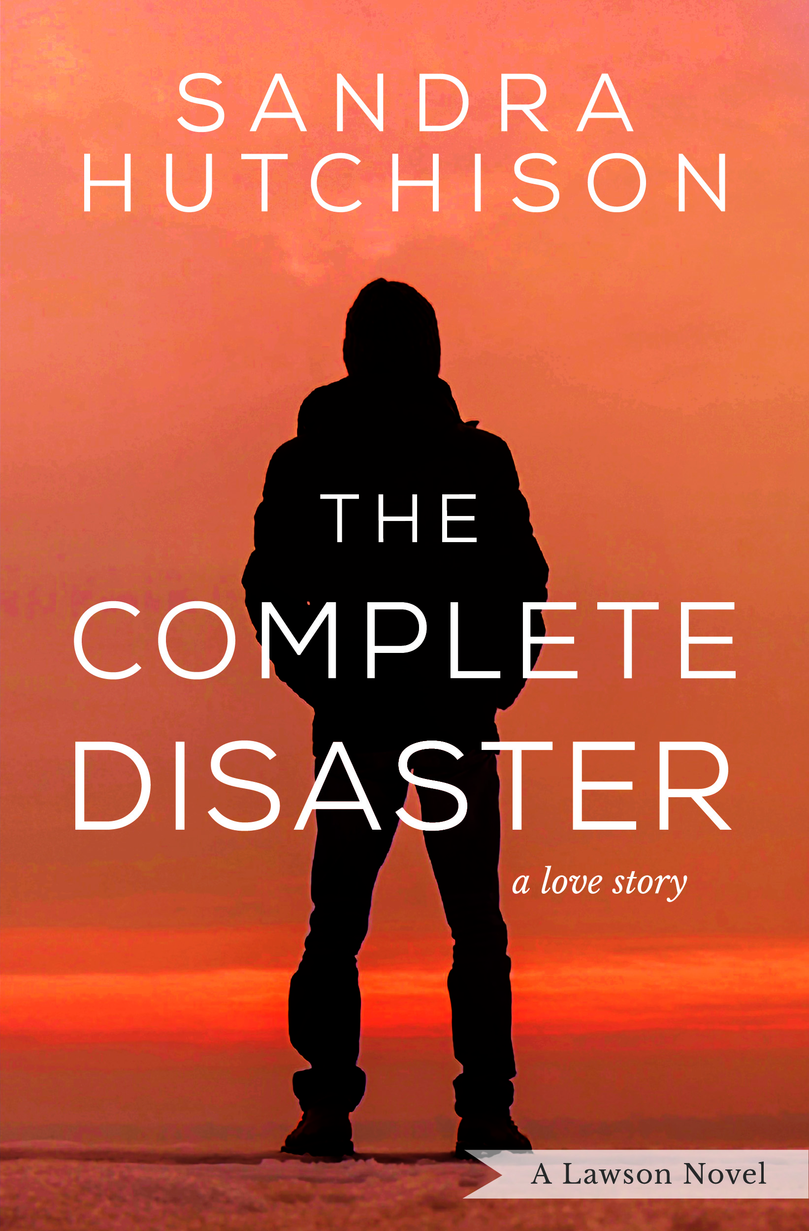 The Complete Disaster (A Lawson Novel, Book 2)