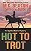 Hot to Trot by M.C. Beaton Hot to Trot by M.C. Beaton