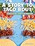A Story to Taco Bout (21st ...