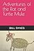 Adventures of the Rat and Turtle Mule (Turtle - Mule Book Series)