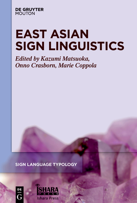 East Asian Sign Linguistics (Sign Language Typology [SLT], 10)