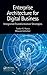 Enterprise Architecture for Digital Business