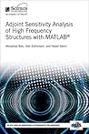 Adjoint Sensitivity Analysis of High Frequency Structures with MATLAB® (Electromagnetic Waves)