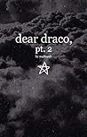 dear draco, pt. 2