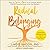 Radical Belonging: How to Survive and Thrive in an Unjust World (While Transforming It for the Better)