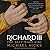 Richard III: The Self-Made King