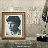 The Unabridged Journals of Sylvia Plath by Sylvia Plath
