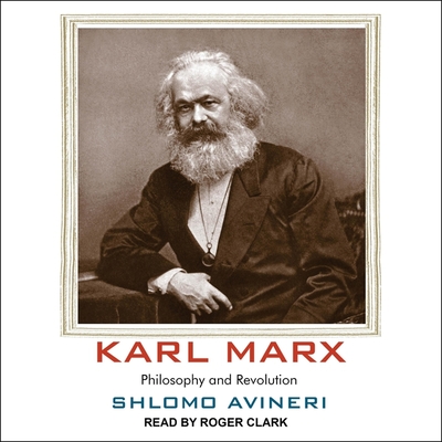 Karl Marx: Philosophy and Revolution (The Jewish Lives Series)