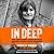 In Deep: How I Survived Gangs, Heroin, and Prison to Become a Chicago Violence Interrupter