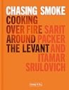 Chasing Smoke: Cooking Over Fire Around the Levant