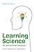Learning Science for Instructional Designers: From Cognition to Application