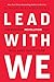 Lead with We: The Business ...