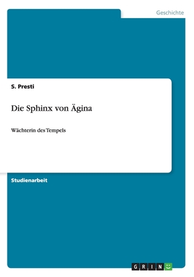 Die Sphinx von Ägina: Wächterin des Tempels (German Edition)