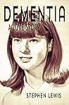 Dementia by Stephen                Lewis