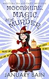 Moonshine, Magic & Murder (Manitoba Tea & Tarot Mysteries, #3)