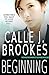 Beginning by Calle J. Brookes