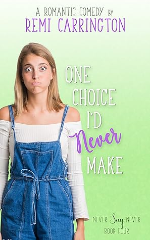 One Choice I'd Never Make (Never Say Never, #4)