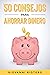50 Consejos Para Ahorrar Dinero (Spanish Edition)