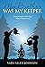My Brother Was My Keeper by Vada Allen-  Johnson