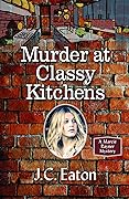 Murder at Classy Kitchens