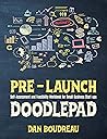 PRE-LAUNCH DOODLEPAD: Self-Assessment and Feasibility Workbook for Small Business Start-ups