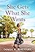She Gets What She Wants (A Fearless Fairytale Book 1)