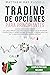 Trading de Opciones Para Principiantes by Matthew Ray Russell