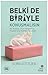 Belki de Biriyle Konuşmalısın by Lori Gottlieb