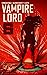 Vampire Lord 6: Conquering a Bloodthirsty Earth (Vampire Lord, #6)