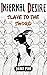 Infernal Desire: Slave to t...