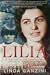 Lilia: a true story of love, courage, and survival in the shadow of war
