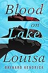 Blood on Lake Louisa