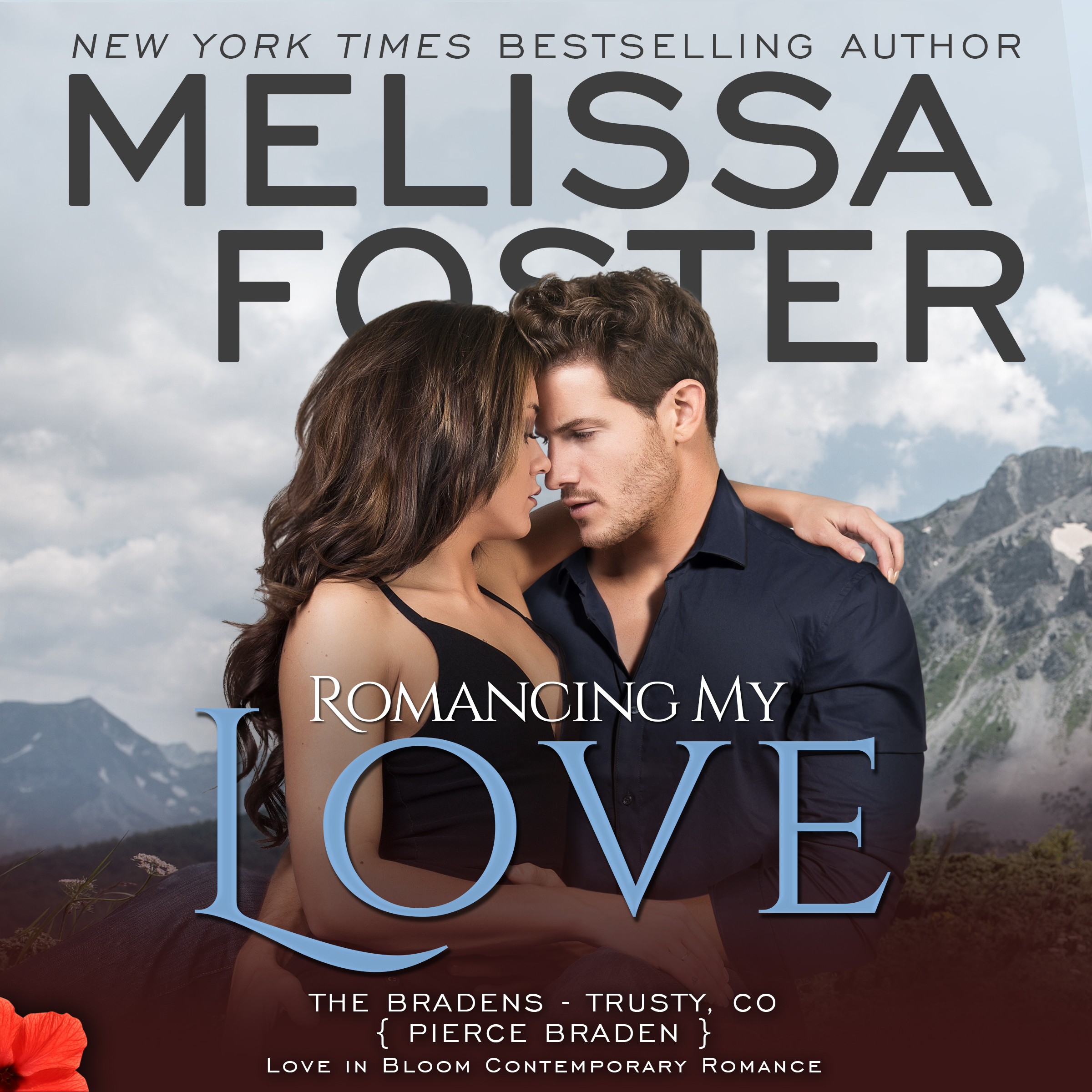 Romancing My Love Audiobook (The Bradens at Trusty #3; The Bradens #9; Love in Bloom #18)