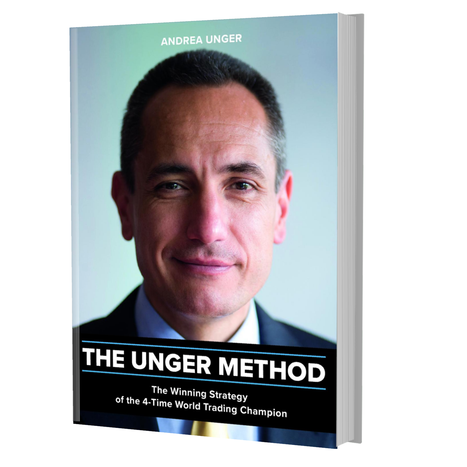 The Unger Method - The Winning Strategy of the 4-Time World Trading Champion (Paperback)