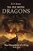 To Fly with Dragons: The Obsession of a King