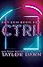 CTRL (Dot Com Trilogy #1)