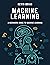 Machine Learning : A Beginn...