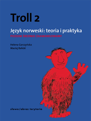 Troll 2. Język norweski: teoria i praktyka. Poziom średnio zaawansowany