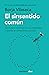 El sinsentido común / Uncommon Sense (Spanish Edition)