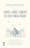Leven, liefde, verlies en een nieuw begin Leven, liefde, verlies en een nieuw begin