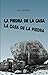 La piedra de la casa La cas...