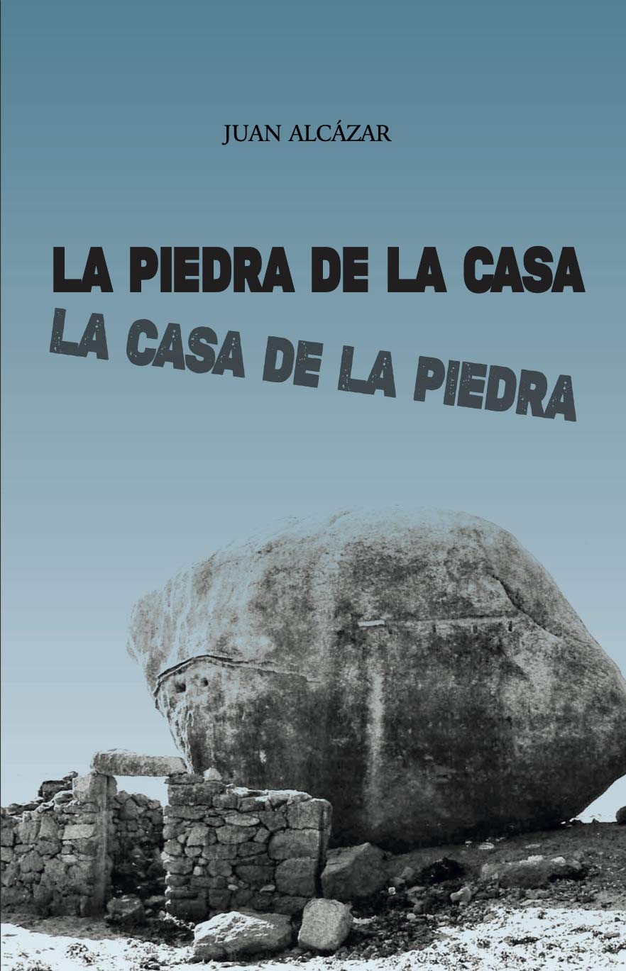 Portada de La piedra de la casa La casa de la piedra: Thriller rural en el corazón de Extremadura, de Juan Alcázar