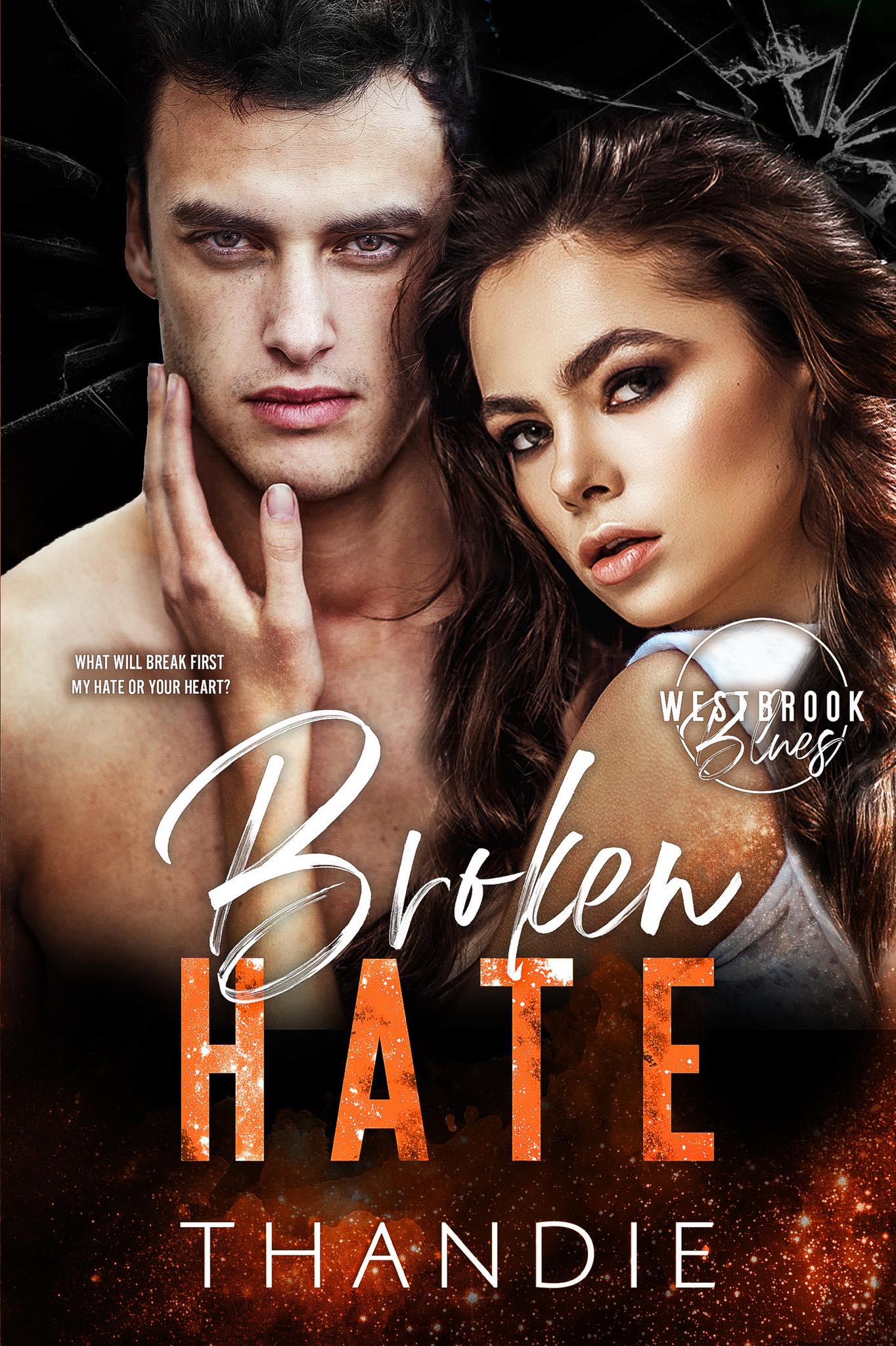 Broken Hate (Westbrook Blues, #3)