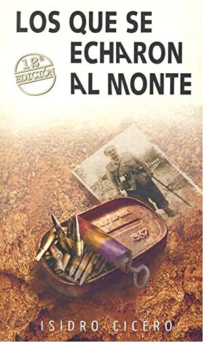 Los que se echaron al monte: Machado, Gildo, Juanin, Bedoya (Paperback)