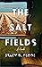 The Salt Fields: A Novella