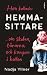 Hon kallades hemmasittare: ...