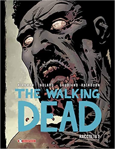 The Walking Dead, Raccolta 7 (The Walking Dead (Hardcover Edition), #7)
